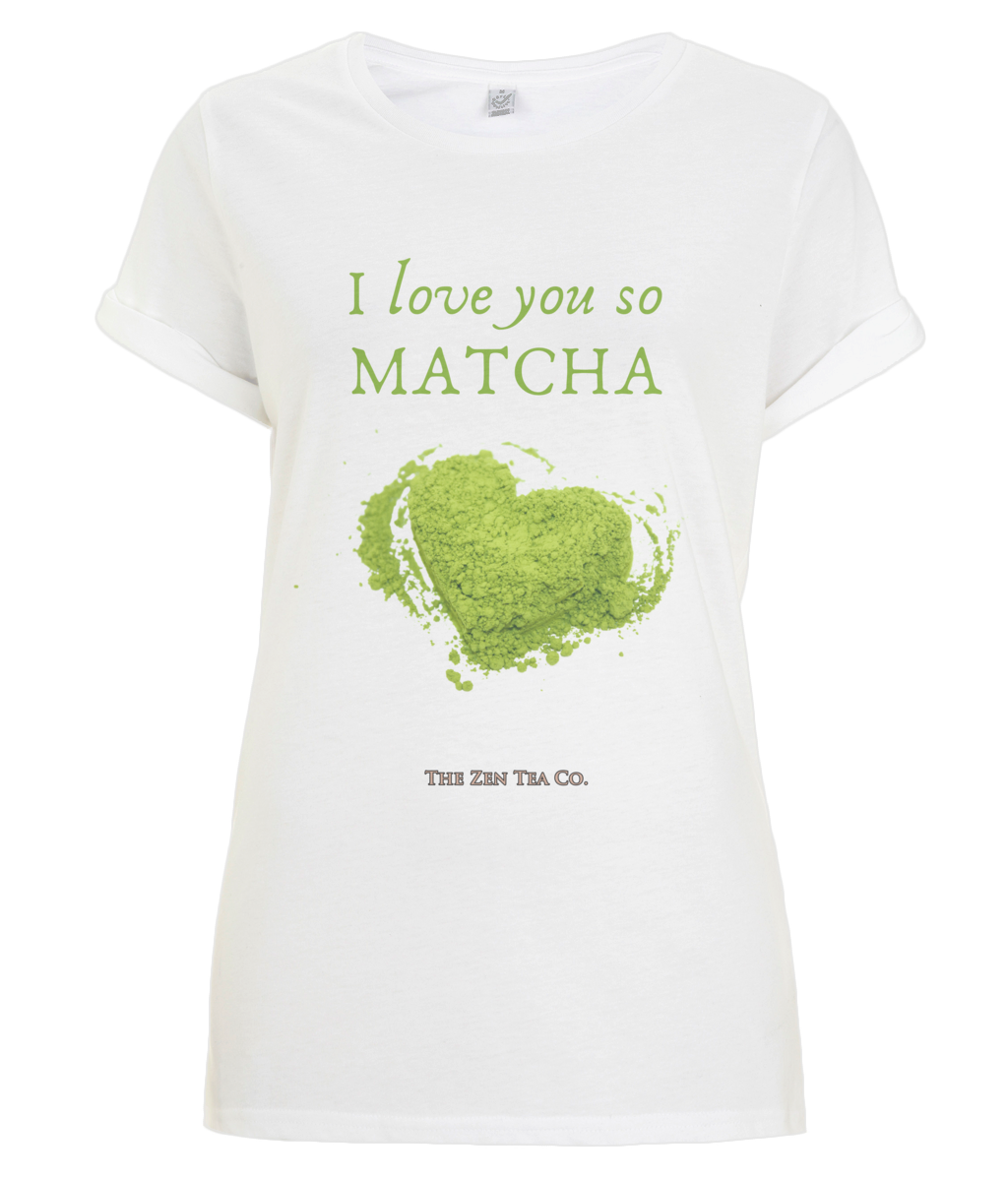 Organic & Vegan Rolled Up Sleeve Woman White T-shirt for Matcha Tea lovers - I love you so matcha